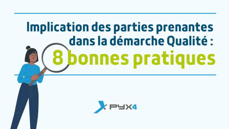 PYX4 - 8 bonnes pratiques pour impliquer parties prenantes dans démarche qualité