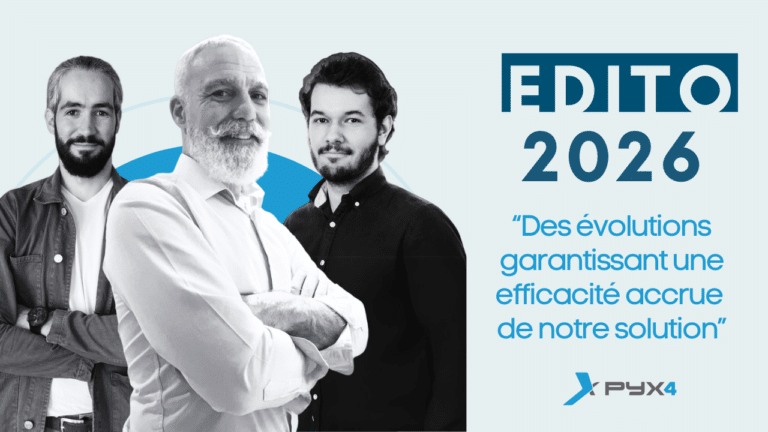 PYX4 - Edito 2026 - Proximité client et Innovation notre trajectoire pour 2026