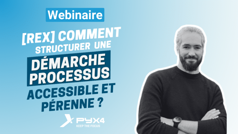 PYX4 Webinaire - [REX] Comment structurer une démarche accessible et pérenne